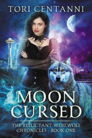 [Reluctant Werewolf Chronicles 01] • Moon Cursed